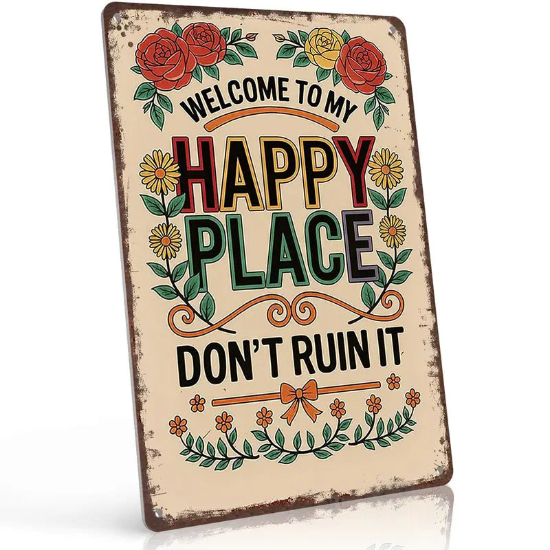 "Welcome To My Happy Place Don't Ruin It" Wall Decor