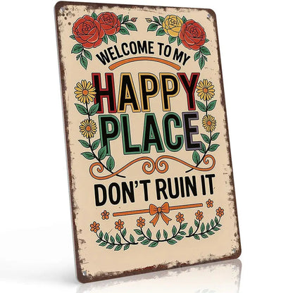 "Welcome To My Happy Place Don't Ruin It" Wall Decor