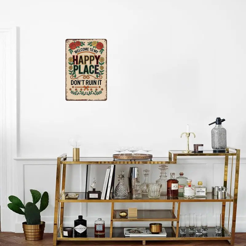 "Welcome To My Happy Place Don't Ruin It" Wall Decor